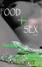 The Food and Sex Book · Recipes and Sexipes for the Caring Cook