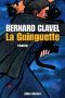 Bernard Clavel · La Guinguette