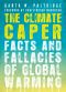 The Climate Caper · Facts and Fallacies of Global Warming