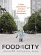 Food and the City · Urban Agriculture and the New Food Revolution