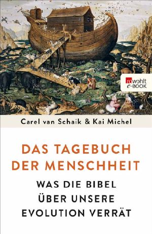 Das Tagebuch der Menschheit · Was die Bibel über unsere Evolution verrät