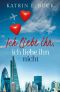 Ich liebe ihn, ich liebe ihn nicht