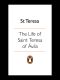 The Life of St Teresa of Avila by Herself