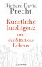 Künstliche Intelligenz und der Sinn des Lebens: Ein Essay