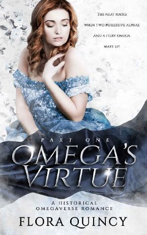 Omega's Virtue Part One (The Hartwell Sisters Saga Book 2)