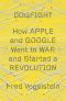 Dogfight · How Apple and Google Went to War and Started a Revolution