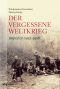 Der vergessene Weltkrieg · Imperien 1912-1916