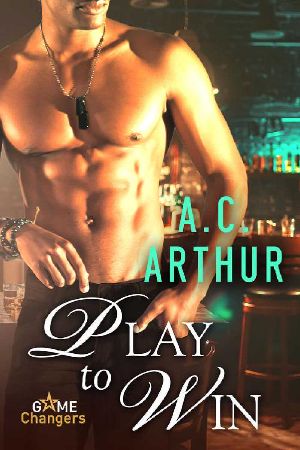Play to Win: A Scorching Hot Romance (Game Changers Book 1)