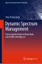 Dynamic Spectrum Management, From Cognitive Radio to Blockchain and Artificial Intelligence