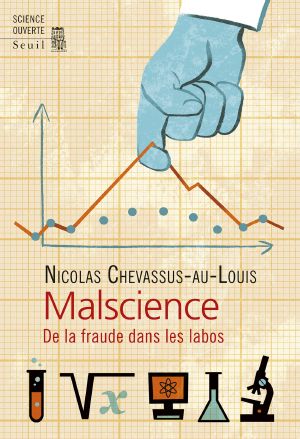 Malscience · De la fraude dans les labos