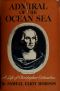 Admiral of the ocean sea · A life of Christopher Columbus