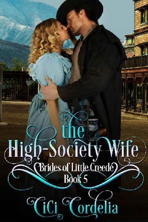 The High Society Wife (Brides of Little Creede Book 5)