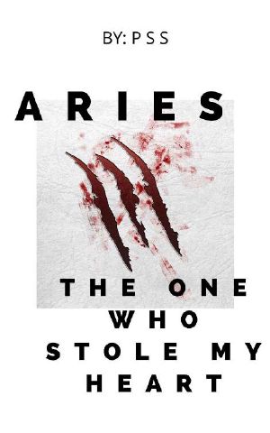 Aries · the One Who Stole My Heart