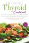 The Essential Thyroid Cookbook