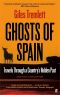 Ghosts of Spain · Travels Through a Country's Hidden Past