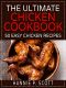 The Ultimate Chicken Cookbook