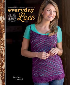 Everyday Lace · Simple, Sophisticated Knitted Garments