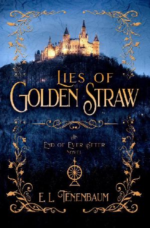 Lies of Golden Straw (End Of Ever Bk 2)