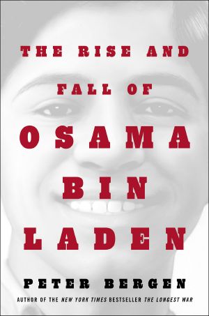 The Rise and Fall of Osama bin Laden