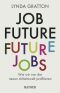 Job Future - Future Jobs - Wie Wir Von Der Neuen Arbeitswelt Profitieren