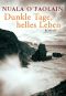 Dunkle Tage, helles Leben