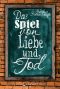 Das Spiel von Liebe und Tod