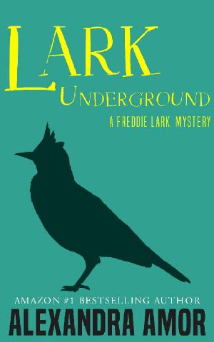 Lark Underground · A Freddie Lark Mystery #1