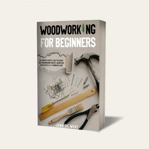 Woodworking for Beginners · the Complete Guide to Help You Create Easy Woodworking Projects. Adorn Your House With 51 D-I-Y Plans