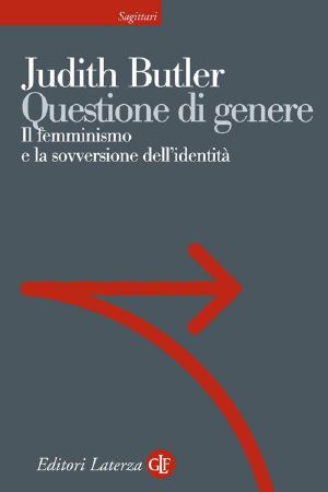 Questione di genere: Il femminismo e la sovversione dell'identità