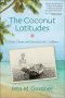 The Coconut Latitudes · Secrets, Storms, and Survival in the Caribbean