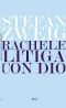 Rachele Litiga Con Dio (Italian Edition)