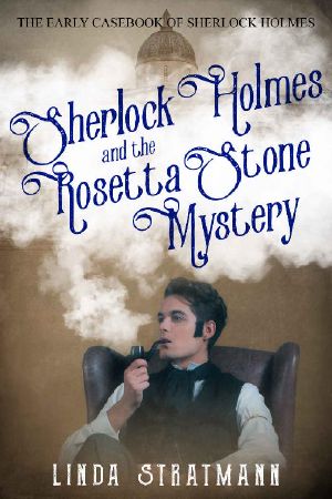 Sherlock Holmes and the Rosetta Stone Mystery (The Early Casebook of Sherlock Holmes 1)