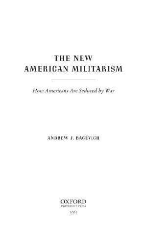 The New American Militarism · How Americans Are Seduced by War