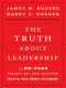 The Truth About Leadership · the No-Fads, Heart-Of-The-Matter Facts You Need to Know