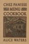 Chez Panisse Menu Cookbook