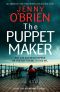 The Puppet Maker: An addictive Irish crime thriller and mystery novel (Detective Alana Mack Book 1)