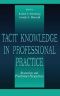 Tacit Knowledge in Professional Practice · Researcher and Practitioner Perspectives