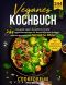 Veganes Kochbuch · Das große vegane Rezeptbuch mit über 244 vegane Rezepten