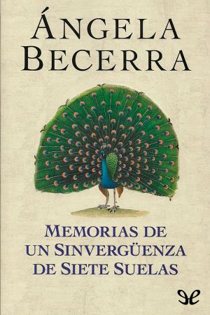 Memorias De Un Sinvergüenza De Siete Suelas