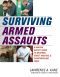 Surviving Armed Assaults, … A MARTIAL ARTIST’S GUIDE TO WEAPONS, STREET VIOLENCE, & COUNTERVAILING FORCE