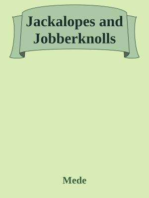 Jackalopes and Jobberknolls