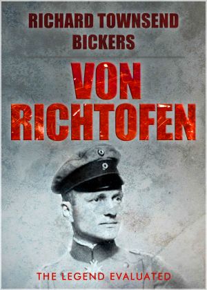 Von Richthofen · The Legend Evaluated