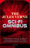 The Jules Verne Sci-Fi Omnibus · Extraordinary Tales of Fantastical Adventures, Scientific Wonders & Incredibly Prophetic Inventions (Illustrated)