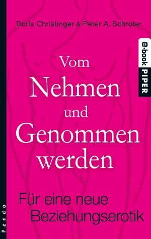 Vom Nehmen und Genommen werden · Für eine neue Beziehungspolitik