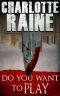 Do You Want To Play · A Detroit Police Procedural Romance