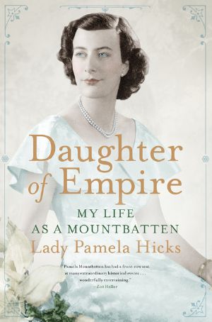 Daughter of Empire · My Life as a Mountbatten