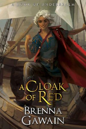 A Cloak of Red · A Book of Underrealm (The Tenth Kingdom 1)