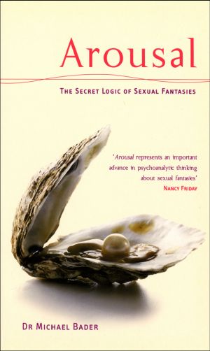 Arousal · the Secret Logic of Sexual Fantasies