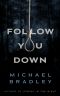 Follow You Down