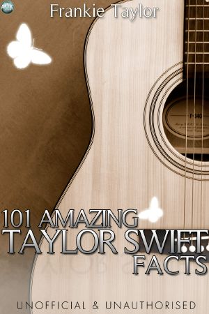 101 Amazing Taylor Swift Facts